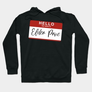 Hello My Name Is Elder Price Hoodie